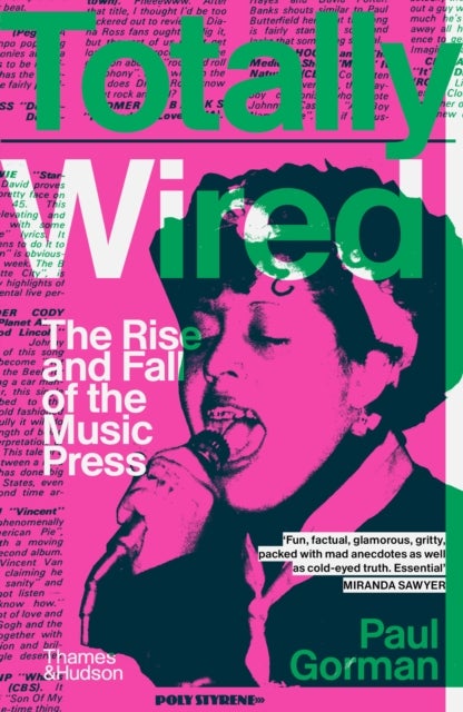 Totally Wired - The Rise and Fall of the Music Press