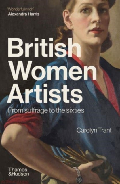British Women Artists - From Suffrage to the Sixties
