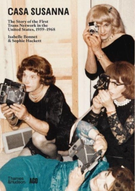 Casa Susanna - The Story of the First Trans Network in the United States, 1959-1968