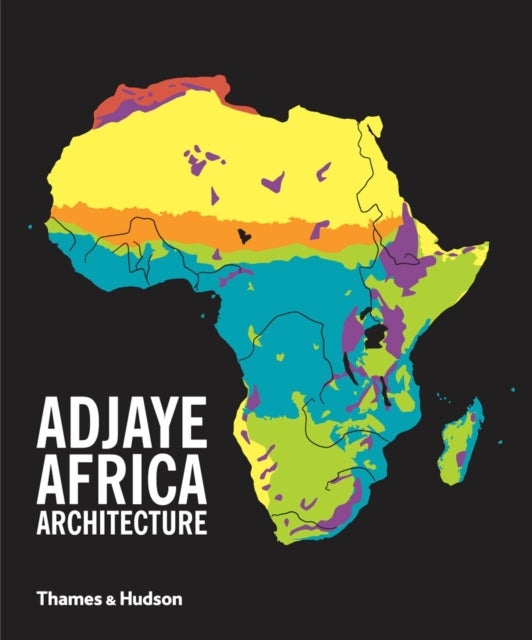 Adjaye ¿ Africa ¿ Architecture - A Photographic Survey of Metropolitan Architecture