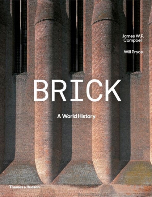 Brick - A World History