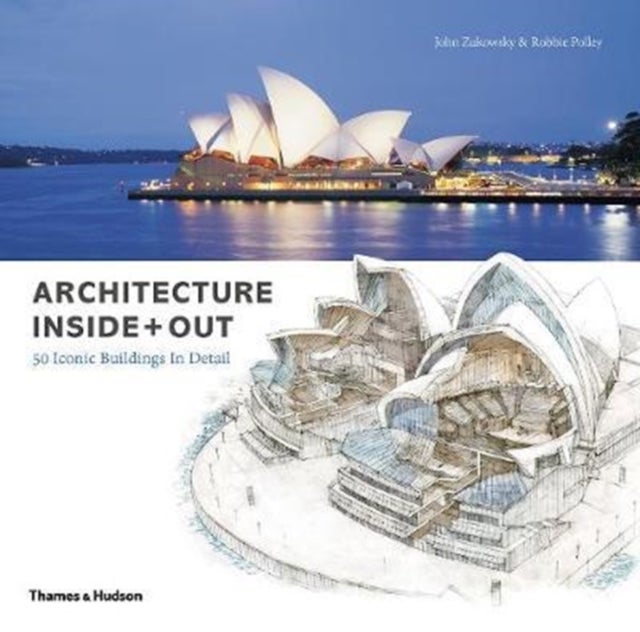Architecture Inside + Out - 50 Iconic Buildings in Detail