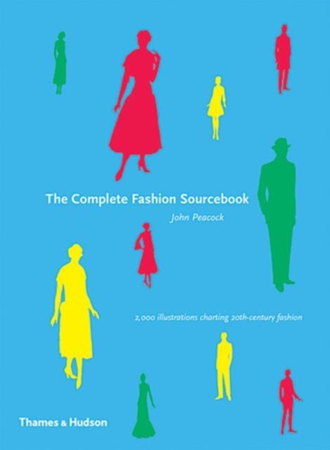 The Complete Fashion Sourcebook - 2,000 Illustrations Charting 20th-Century Fashion