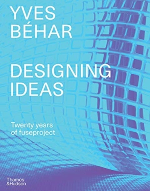 Yves Behar fuseproject - Designing Ideas