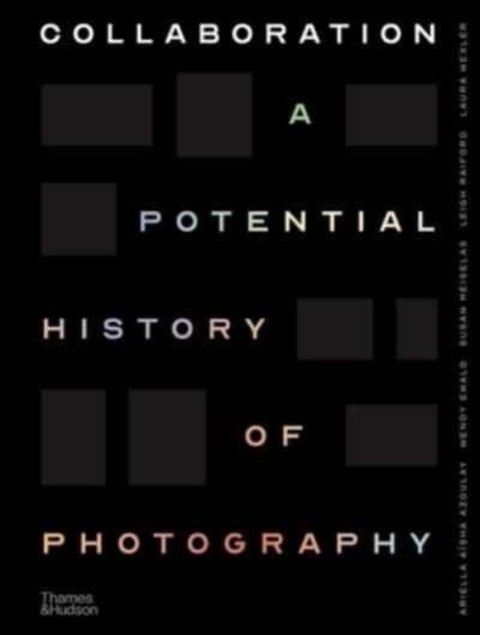 Collaboration - A Potential History of Photography