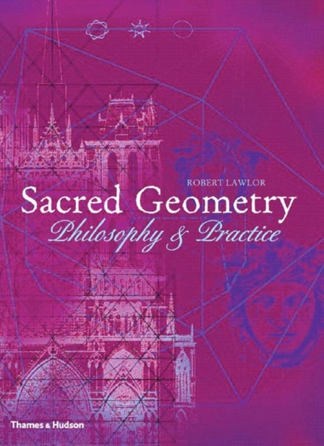 Sacred Geometry - Philosophy and Practice