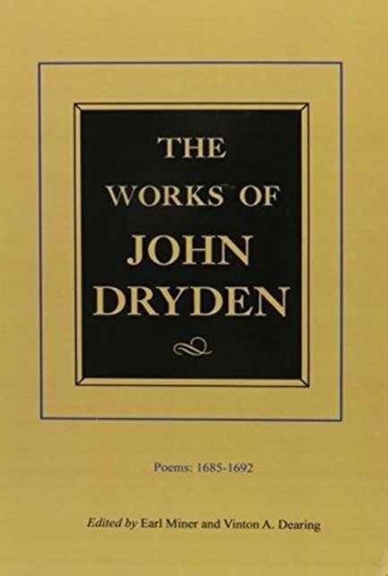 The Works of John Dryden, Volume III - Poems, 1685-1692