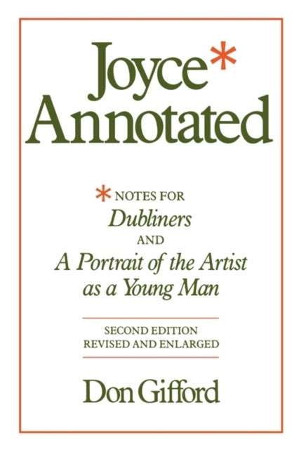 Joyce Annotated - Notes for Dubliners and A Portrait of the Artist as a Young Man