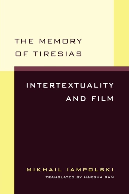 The Memory of Tiresias - Intertextuality and Film