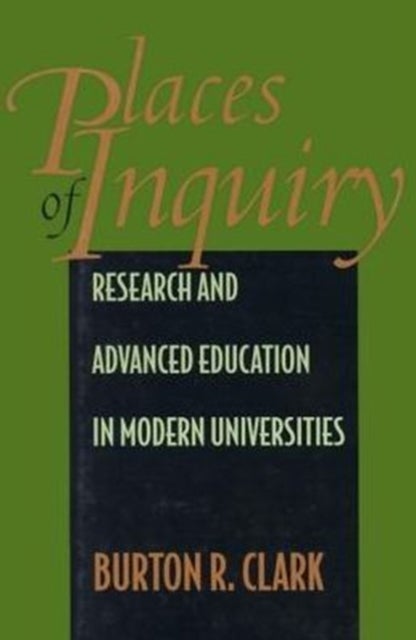 Places of Inquiry - Research and Advanced Education in Modern Universities
