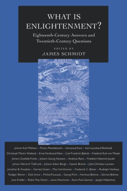 What Is Enlightenment? - Eighteenth-Century Answers and Twentieth-Century Questions