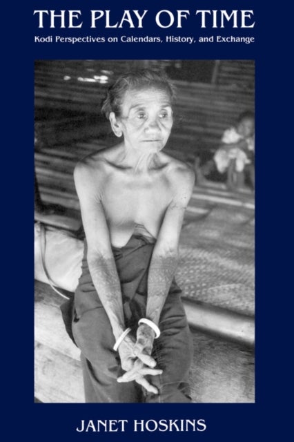 The Play of Time - Kodi Perspectives on Calendars, History, and Exchange