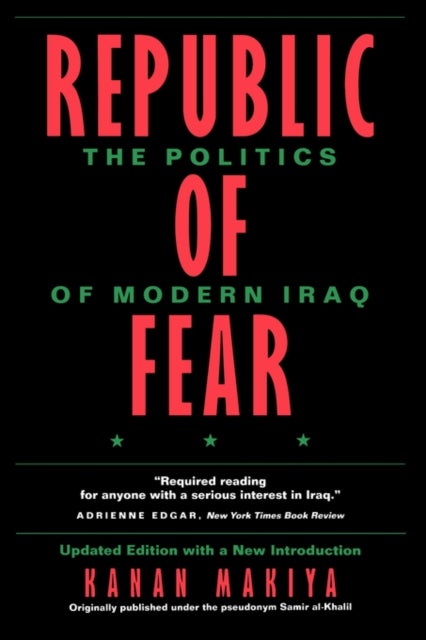 Republic of Fear - The Politics of Modern Iraq, Updated Edition
