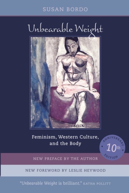 Unbearable Weight - Feminism, Western Culture, and the Body