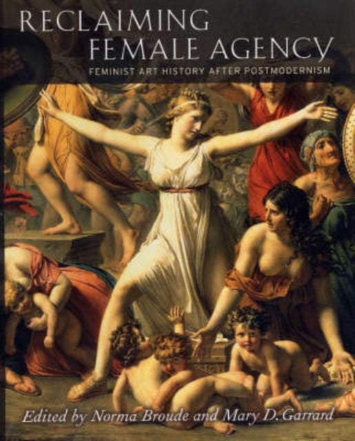 Reclaiming Female Agency - Feminist Art History after Postmodernism