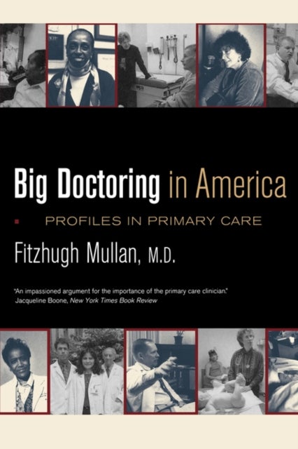 Big Doctoring in America - Profiles in Primary Care