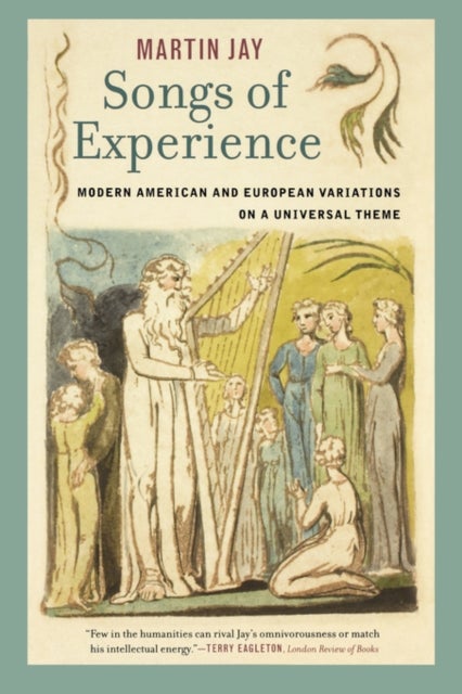 Songs of Experience - Modern American and European Variations on a Universal Theme