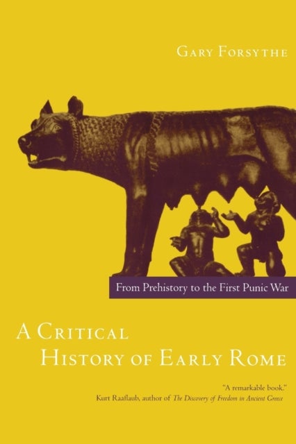 A Critical History of Early Rome - From Prehistory to the First Punic War