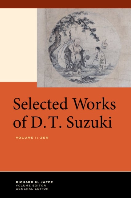 Selected Works of D.T. Suzuki, Volume I - Zen