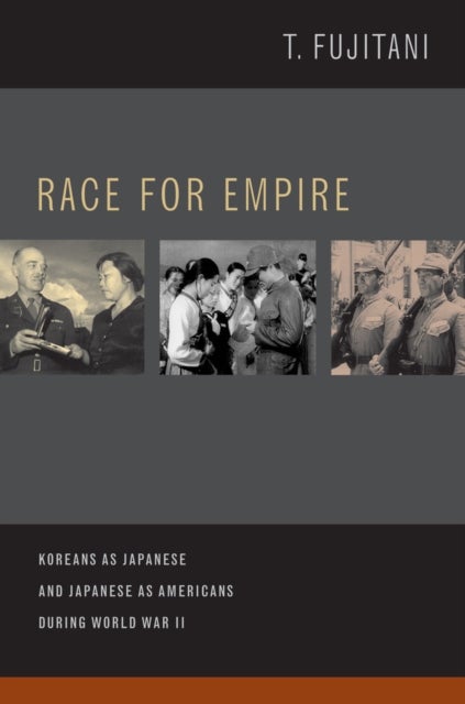 Race for Empire - Koreans as Japanese and Japanese as Americans during World War II