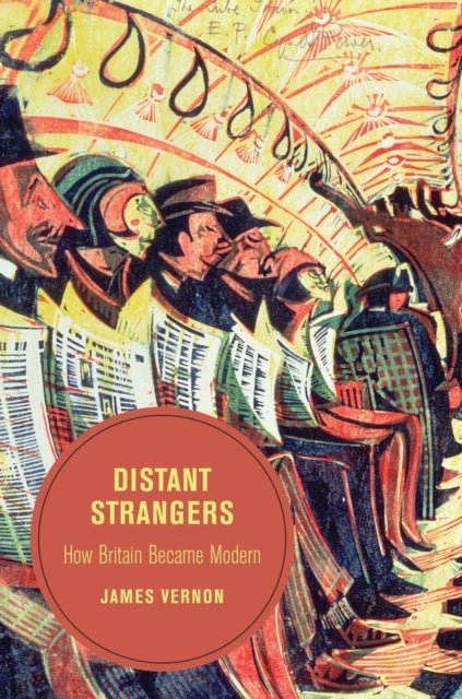 Distant Strangers - How Britain Became Modern