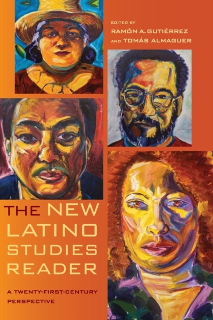 The New Latino Studies Reader - A Twenty-First-Century Perspective