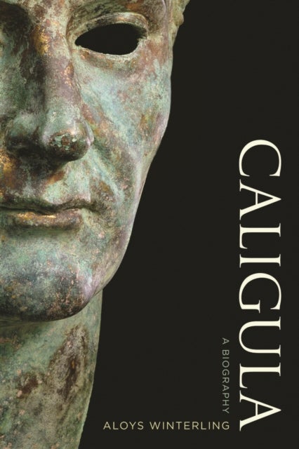 Caligula - A Biography