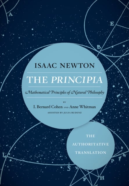 The Principia: The Authoritative Translation - Mathematical Principles of Natural Philosophy