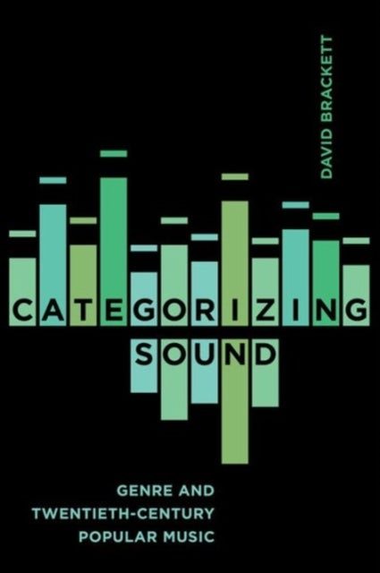 Categorizing Sound - Genre and Twentieth-Century Popular Music