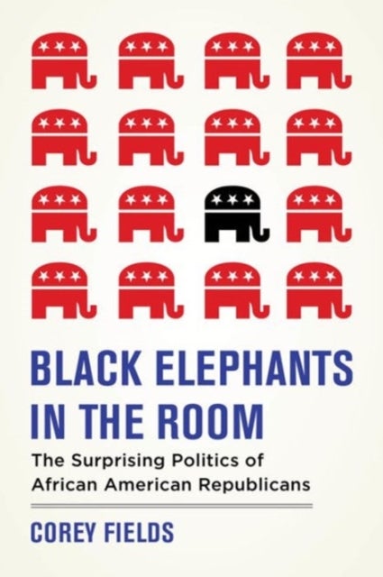 Black Elephants in the Room - The Unexpected Politics of African American Republicans