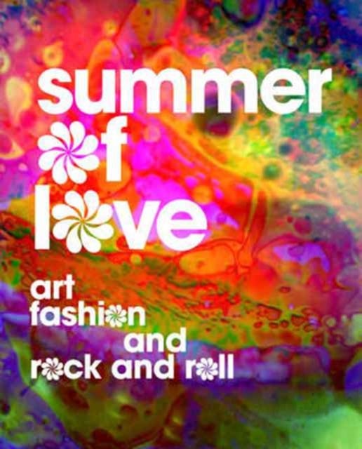 Summer of Love - Art, Fashion, and Rock and Roll