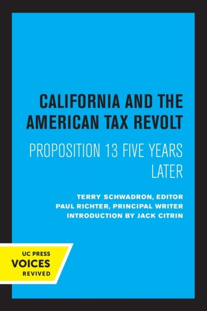 California and the American Tax Revolt - Proposition 13 Five Years Later