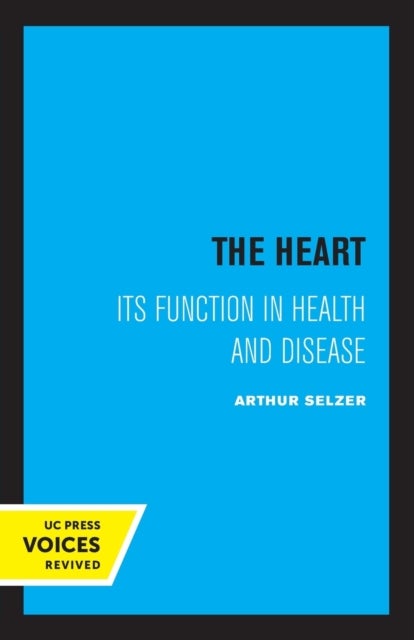 The Heart - Its Function in Health and Disease