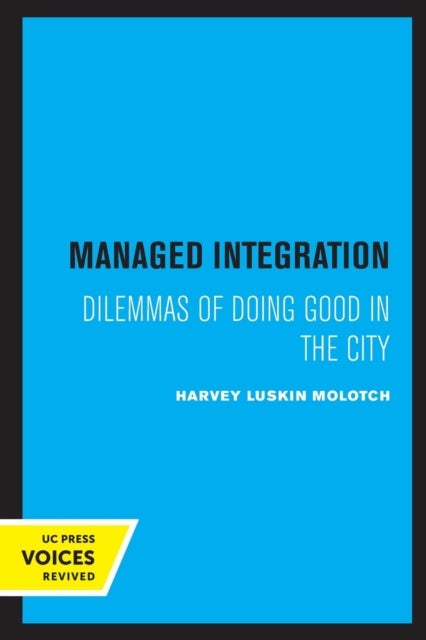 Managed Integration - Dilemmas of Doing Good in the City