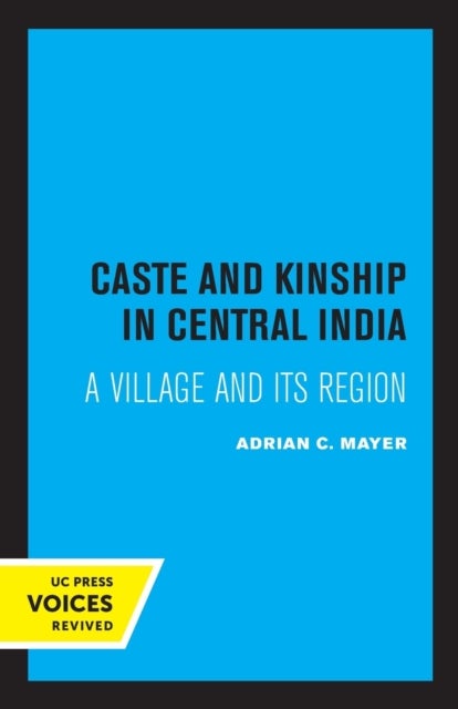 Caste and Kinship in Central India - A Village and its Region