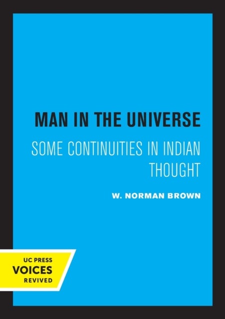 Man in the Universe - Some Continuities in Indian Thought