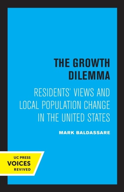 The Growth Dilemma - Residents' Views and Local Population Change in the United States
