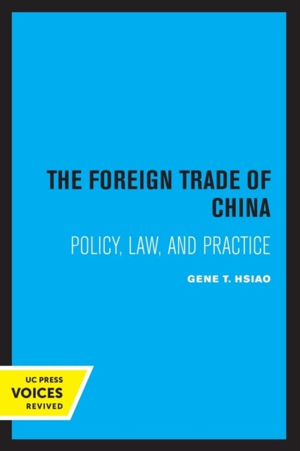 The Foreign Trade of China - Policy, Law, and Practice