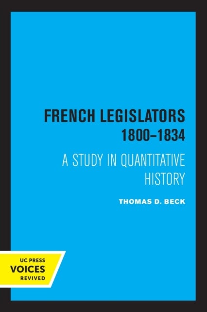French Legislators 1800 - 1834 - A Study in Quantitative History