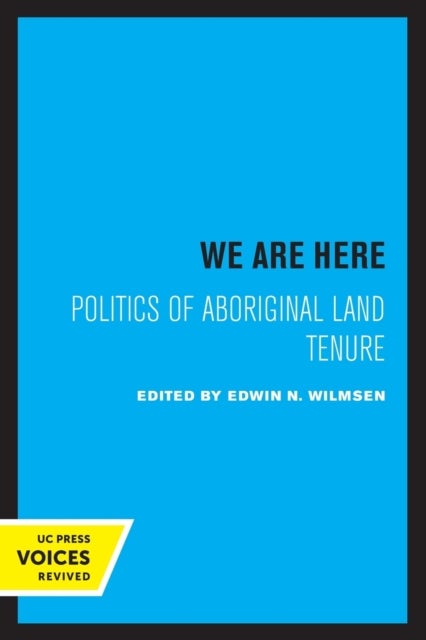 We Are Here - Politics of Aboriginal Land Tenure
