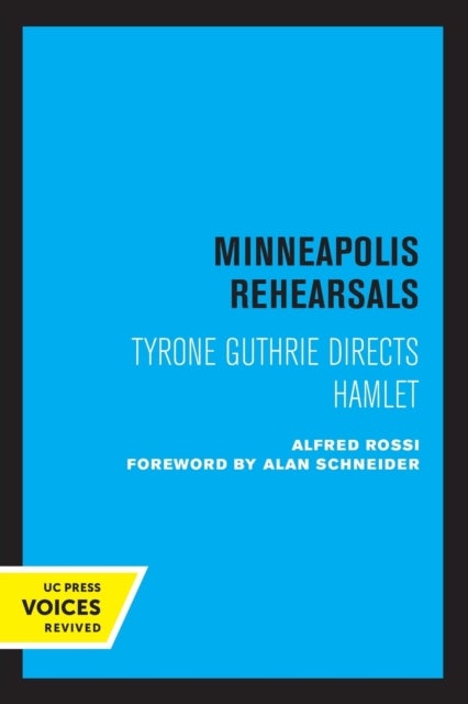 Minneapolis Rehearsals - Tyrone Guthrie Directs Hamlet