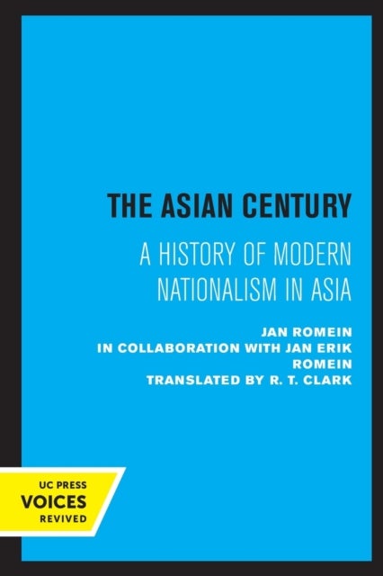 The Asian Century - A History of Modern Nationalism in Asia