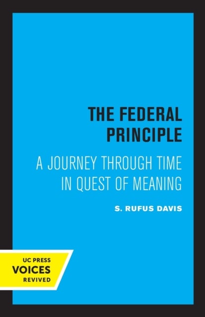 The Federal Principle - A Journey Through Time in Quest of Meaning