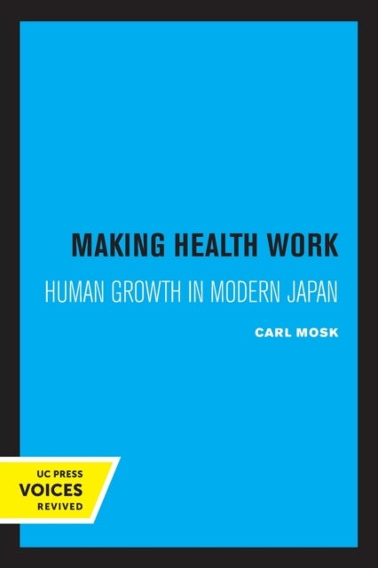 Making Health Work - Human Growth in Modern Japan