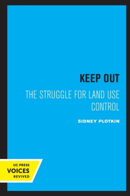 Keep Out - The Struggle for Land Use Control