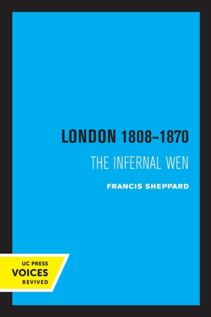 London 1808-1870 - The Infernal Wen