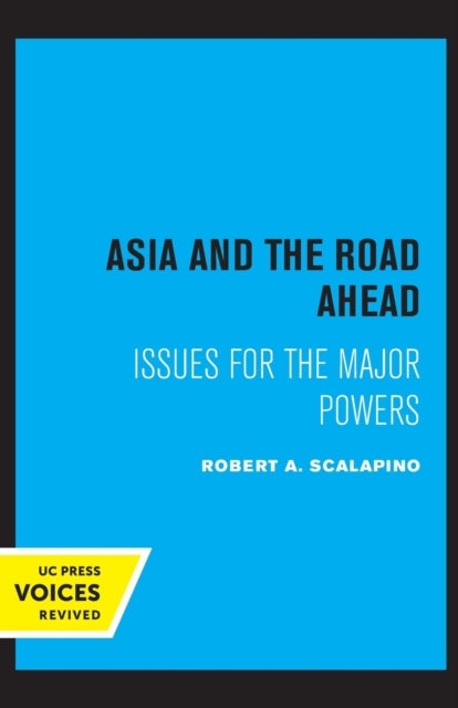 Asia and the Road Ahead - Issues for the Major Powers
