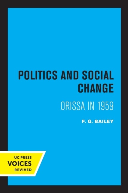 Politics and Social Change - Orissa in 1959