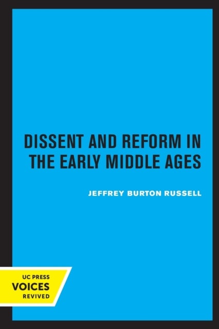 Dissent and Reform in the Early Middle Ages