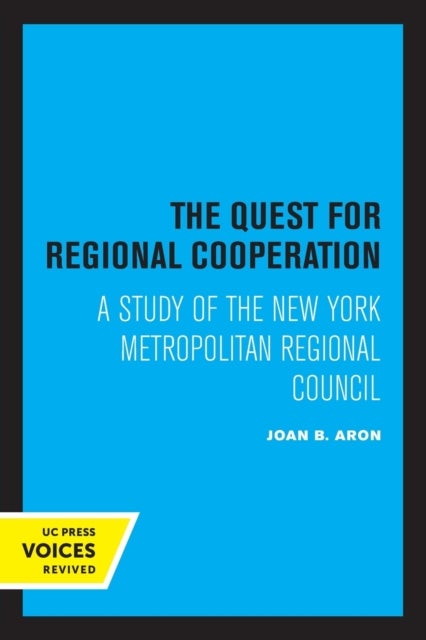 The Quest for Regional Cooperation - A Study of the New York Metropolitan Regional Council